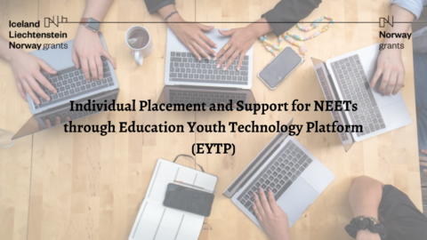 Individual Placement and Support for NEETs through Education Youth Technology Platform (EYTP)